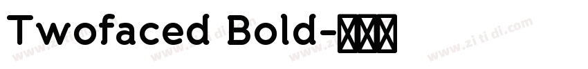 Twofaced Bold字体转换